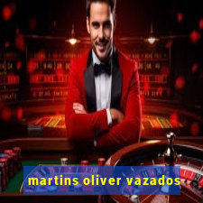 martins oliver vazados